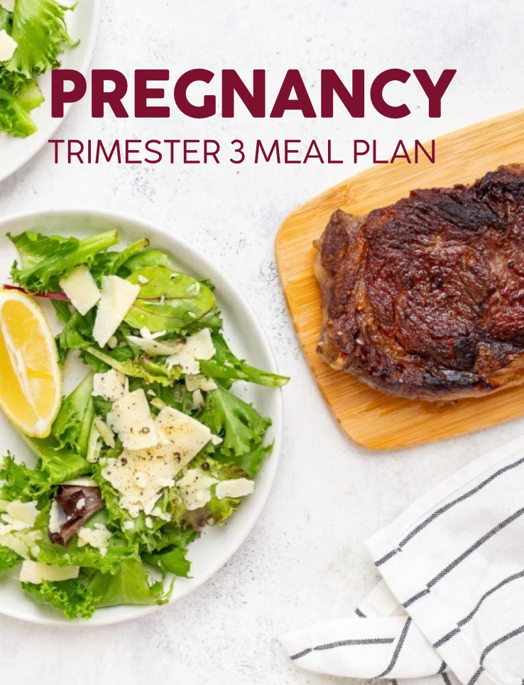 Pregnancy - Trimester 3 Meal Plan